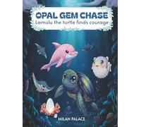 Opal Gem Chase: Lamulu the turtle finds courage