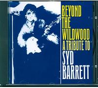 Opal, Soup Dragons, TV Personalities, The Shamen, The Mock Turtles - Beyond The Wildwood - A Tribute to Syd Barrett