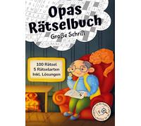 Opas Rätselbuch: Ein liebevolles Senioren-Rätselheft als Geschenk für Opa mit 100 großen Rätseln
