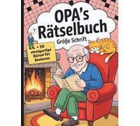 Opas Rätselbuch Große Schrift: Wort- und Zahlenrätsel für Männer 60+ - Großformat für einfache Lesbarkeit