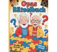 Opas Rätselbuch: Rätselblock für Rentner - Denksport & Unterhaltung in großer Schrift