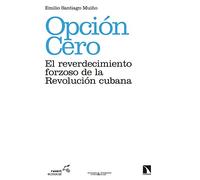 Opción Cero: El reverdecimiento forzoso de la Revolución cubana (ECONOMIA CRITICA Y ECOLOGISMO)
