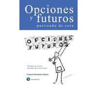Opciones y futuros partiendo de cero: También es mucho más fácil de lo que crees