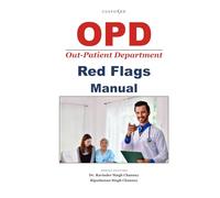 OPD (Out-Patient Department) Red Flags Manual (Essential Medical Sciences & Clinical Practice Series)