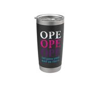 Ope Just Gonna Sneak Past Ya There Midwest Diciendo Vaso térmico de acero inoxidable de doble pared