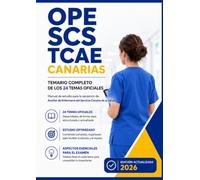OPE SCS TCAE Canarias: Temario completo de los 24 temas oficiales. Manual de estudio para la oposición de Auxiliar de Enfermería del Servicio Canario de la Salud
