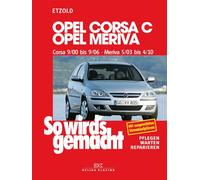 Opel Corsa C 9/00 bis 9/06, Opel Meriva 5/03 bis 4/10: So wird´s gemacht, Band 131 (Print on Demand)