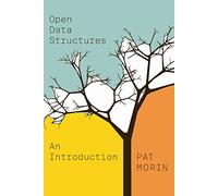 Open Data Structures: An Introduction (OPEL: Open Paths to Enriched Learning)
