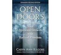Open Doors: Accelerating Your Spiritual Growth with Radical Freedom