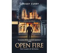 OPEN FIRE: THE FLAMES OF BETRAYAL