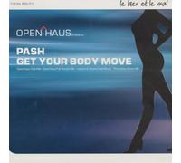Open Haus Pres.Pash - Get Your Body Move (OpenHaus Club Mix) [Import]