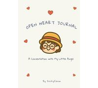Open Heart Journal: A Conversation with My Little Angel