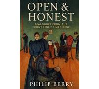 Open & Honest: Dialogues From the Frontline of Medicine