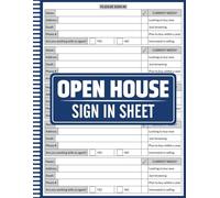 Open House Sign In Sheet: Visitor Registration Log Book for Real Estate Open Houses - Track Buyer Leads & Contacts, Real Estate Agent Sign-In Register ... Brokers, Home Sellers and Real Estate Agent