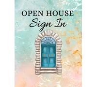 Open House Sign In: Sign in Book for Open House Visitors, Guest Registry, Real Estate Agent Supplies,Realtor Broker And Agent Visitor Guest Book, Open House Sign In Book For Real Estate Agents