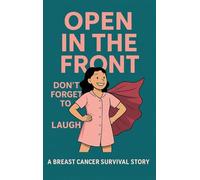 Open in the Front: Don't Forget To Laugh
