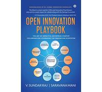 Open Innovation Playbook: The Art of Impactful Enterprise-Startup Collaboration Leveraging the Innovation Ecosystem
