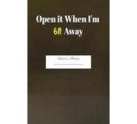 Open it When I'm 6ft Away- Unwritten Chapters: My Life Diary