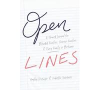 Open Lines: A Shared Journal for Blended Families, Chosen Families, & Every Family in Between
