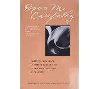 Open Me Carefully: Emily Dickinson's Intimate Letters to Susan Huntington Dickinson (Paris Press)