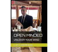 OPEN MINDED: UNLEASH YOUR MIND