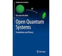 Open Quantum Systems: Foundations and Theory (Graduate Texts in Physics)