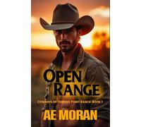 Open Range: A Steamy Contemporary Cowboy Western Alpha Male Workplace Romance: 1 (Cowboys of Turning Point Ranch)