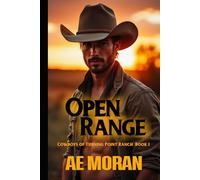 Open Range: A Steamy Contemporary Cowboy Western Alpha Male Workplace Romance (Cowboys of Turning Point Ranch)