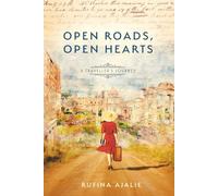 Open Roads, Open Hearts: A Traveller's Journey
