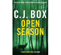Open Season: The unmissable debut that launched the must-read Joe Pickett series