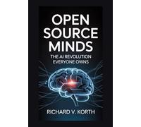 Open Source Minds: The AI Revolution Everyone Owns