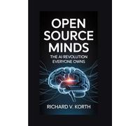 Open Source Minds: The AI Revolution Everyone Owns