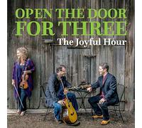 Open The Door For Three - The Joyful Hour