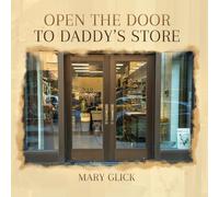 OPEN THE DOOR TO DADDY'S STORE