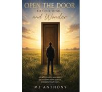 Open the Door to your Mind and Wonder: A Collection of Short Stories