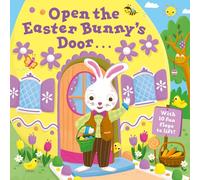 Open the Easter Bunny's Door: An Easter Lift-the-Flap Book