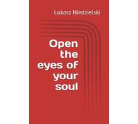 Open the eyes of your soul