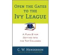 Open The Gates To The Ivy League (ebook)