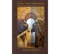 Open Thou Mine Eyes: Defending the Old Testament in Latter-day Saint Doctrine