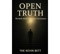 OPEN TRUTH: The Book About Spirituality and Existence