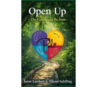 Open Up: The Courage To Be Seen