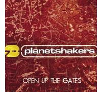 Open Up The Gates by Planetshakers