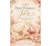 Open Wanneer... voor Jou: 168 lieve brieven voor elk moment van het leven