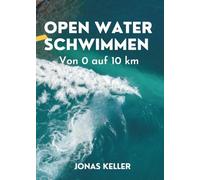 Open Water Schwimmen: Von 0 auf 10 km