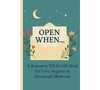 OPEN WHEN....: A Romantic Fill-In Gift Book for Love, Support & Emotional Moments