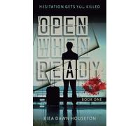 Open When Ready: Hesitation Gets You Killed