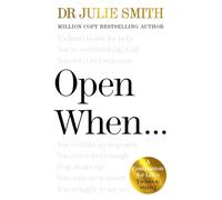 Open When…: The Instant Sunday Times No. 1 Bestseller from the author of Why Has Nobody Told Me This Before?