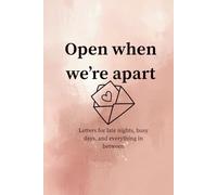 Open when we’re apart: Letters for late nights, busy days, and everything in between