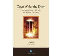 Open Wider the Door: The Intersection of Kriya Yoga and Mystical Christianity