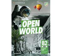 Open World. First B2. Teacher's book. Per le Scuole superiori. Con Contenuto digitale per download: Includes Downloadable Audio